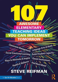 107 Awesome Elementary Teaching Ideas You Can Implement Tomorrow (eBook, PDF) - Reifman, Steve