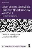 What English Language Teachers Need to Know Volume II (eBook, ePUB)