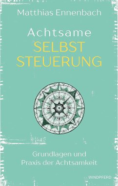 Achtsame Selbststeuerung (eBook, ePUB) - Ennenbach, Matthias