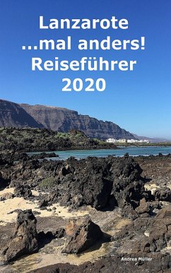 Lanzarote ...mal anders! Reiseführer 2020 (eBook, ePUB) - Deu, Andrea Müller