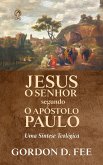 Jesus o Senhor Segundo o Apóstolo Paulo (eBook, ePUB)
