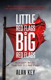 &quote;Little Red Flags or Big Red Flags&quote; (eBook, ePUB)