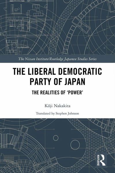 The Liberal Democratic Party of Japan (eBook, PDF) The Liberal Democratic Party of Japan (eBook, PDF)