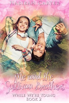 Cover Me and the Sullivan Brothers (While We're Young, #2) (eBook, ePUB)