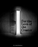 For The Love of The Creator (eBook, ePUB)