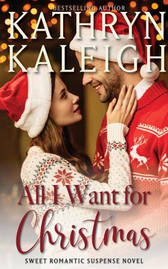 All I Want for Christmas (Romantic Suspense Collection, #4) (eBook, ePUB) - Kaleigh, Kathryn