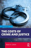 The Costs of Crime and Justice (eBook, PDF)