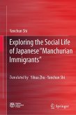 Exploring the Social Life of Japanese &quote;Manchurian Immigrants&quote; (eBook, PDF)