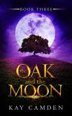 The Oak and the Moon (The Alignment Series, #3) (eBook, ePUB)