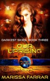 Our Uprising: Planet Athion (Darkest Skies, #3) (eBook, ePUB)