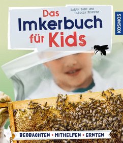 Das Imkerbuch für Kids (eBook, PDF) - Bude, Sarah; Schmitz, Rebecca