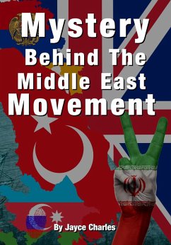 Mystery Behind The Middle East Movement (eBook, ePUB) - Charles, Jayce