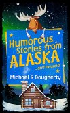 Humorous Stories from Alaska and beyond (eBook, ePUB)