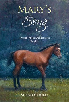 Mary's Song (Dream Horse Adventures, #1) (eBook, ePUB) - Count, Susan