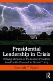 Presidential Leadership in Crisis (eBook, ePUB)