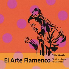 El Arte Flamenco (eBook, PDF) - Merkle, Gitta