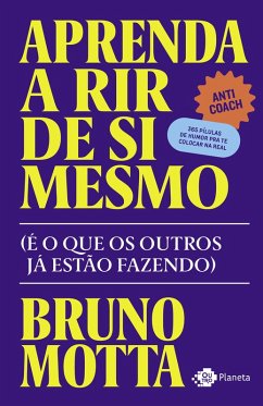 Aprenda a rir de si mesmo (eBook, ePUB) - Motta, Bruno