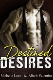Destined Desires: A Bad Boy Billionaire Romance (Billionaire's Passion, #2) (eBook, ePUB)