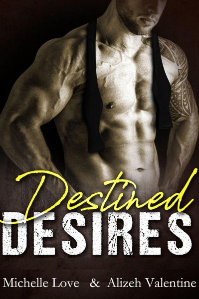 Destined Desires: A Bad Boy Billionaire Romance (Billionaire's Passion, #2) (eBook, ePUB) Destined Desires: A Bad Boy Billionaire Romance (Billionaire's Passion, #2) (eBook, ePUB)