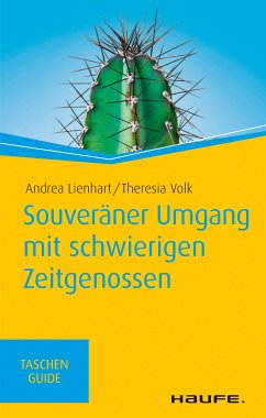 Souveräner Umgang mit schwierigen Zeitgenossen (eBook, PDF) - Lienhart, Andrea; Volk, Theresia