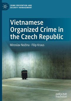 Vietnamese Organized Crime in the Czech Republic - Nozina, Miroslav;Kraus, Filip
