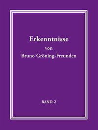 Erkenntnisse von Bruno Gröning-Freunden - Band 2