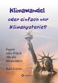 Klimawandel oder einfach nur Klimahysterie?