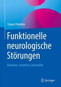 Funktionelle neurologische Störungen - Popkirov, Stoyan