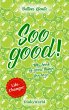 Soo good! - Bild 1