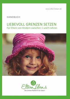 Liebevoll Grenzen setzen - Handbuch - www.ElternLeben.de