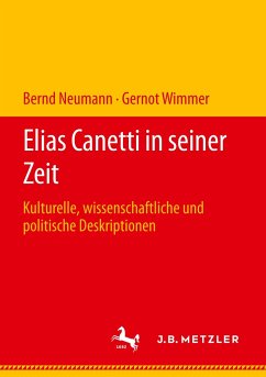 Elias Canetti in seiner Zeit - Neumann, Bernd;Wimmer, Gernot