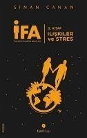 IFA Insanin Fabrika Ayarlari - 2. Kitap; Iliskiler ve Stres - Canan, Sinan