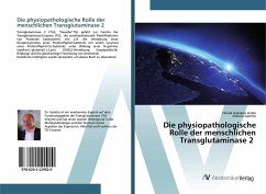 Die physiopathologische Rolle der menschlichen Transglutaminase 2 - Gatta, Nicola Gaetano;Gentile, Vittorio