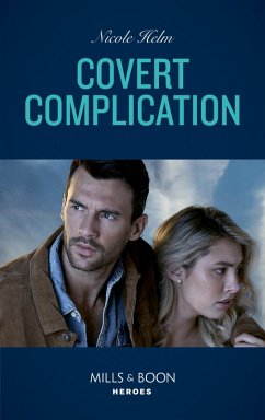 Covert Complication (Mills & Boon Heroes) (A Badlands Cops Novel, Book 2) (eBook, ePUB) - Helm, Nicole