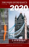 London - 2020 (The Food Enthusiast's Complete Restaurant Guide) (eBook, ePUB) London - 2020 (The Food Enthusiast's Complete Restaurant Guide) (eBook, ePUB)