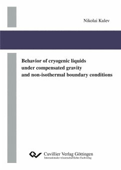 Behavior of cryogenic liquids under compensated gravity and non-isothermal boundary conditions (eBook, PDF)
