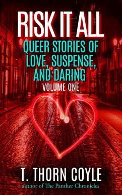 Cover Risk it All (Queer Stories of Love, Suspense, And Daring, #1) (eBook, ePUB)
