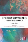 Rethinking White Societies in Southern Africa (eBook, PDF)