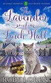 The Lavender of Larch Hall (Emily Mansion Old House Mysteries, #1) (eBook, ePUB)