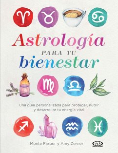 Astrología para tu bienestar (eBook, ePUB) - Farber, Monte; Zerner, Amy