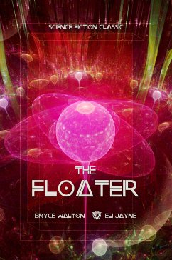The Floater (eBook, ePUB) - Walton, Bryce; Jayne, Eli