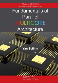 Fundamentals of Parallel Multicore Architecture (eBook, ePUB) - Solihin, Yan