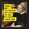 Men to Avoid in Art and Life - Bild 1