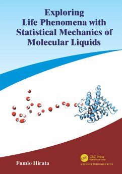 Exploring Life Phenomena with Statistical Mechanics of Molecular Liquids (eBook, PDF) - Hirata, Fumio
