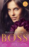 Ruled By The Boss: Zero Control / A Bargain with the Boss / Taming Her Billionaire Boss (eBook, ePUB)