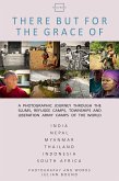 There But For The Grace Of (Photography Books by Julian Bound) (eBook, ePUB)