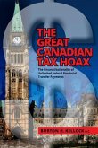 THE GREAT CANADIAN TAX HOAX (eBook, ePUB) THE GREAT CANADIAN TAX HOAX (eBook, ePUB)