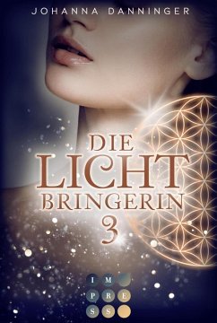 Die Lichtbringerin Bd.3 (eBook, ePUB) - Danninger, Johanna