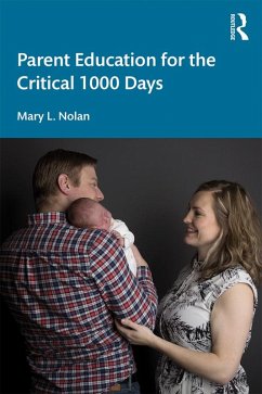 Parent Education for the Critical 1000 Days (eBook, ePUB) - Nolan, Mary L.