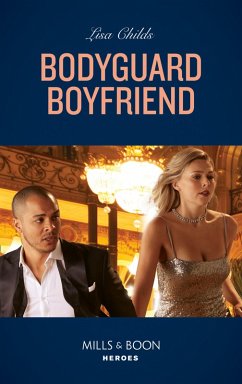 Bodyguard Boyfriend (eBook, ePUB) - Childs, Lisa